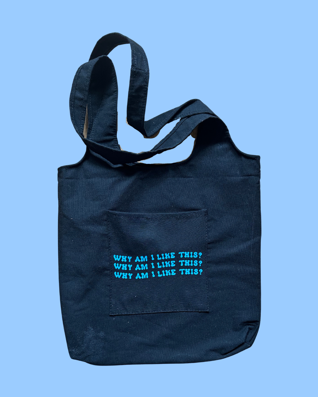 Why Am I Like This? Black Totebag